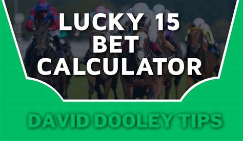 lucky 15 bet calculator william hill|Lucky 15 Bet Calculator .